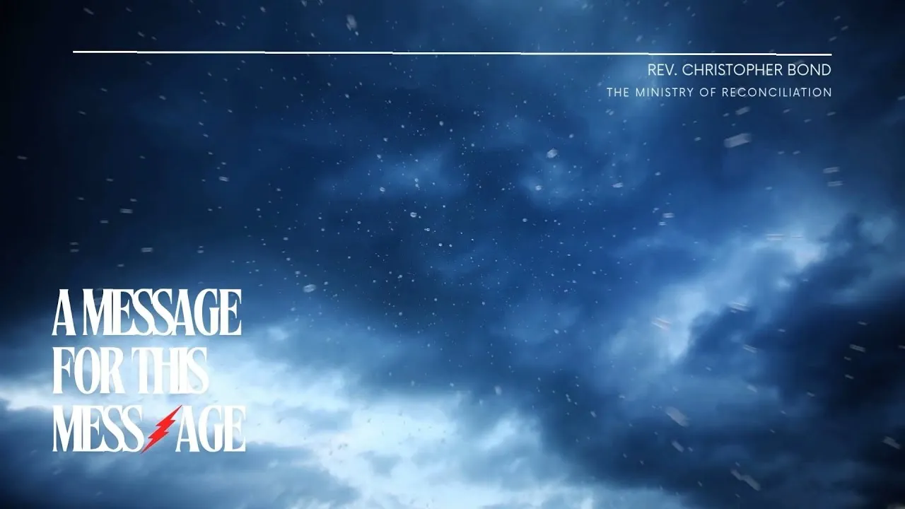 “A Message for this Mess-age” - Rev. Christopher Bond