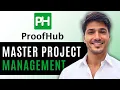 ProofHub Tutorial 2025 Master Project Management Team Collaboration