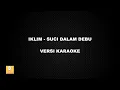 Download Lagu (KARAOKE) IKLIM - SUCI DALAM DEBU (Versi Original)