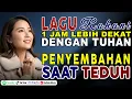 1 Jam Lebih Dekat Dengan Tuhan ✝️ Lagu Rohani Kristen Penyembahan Saat Teduh, Menguatkan Iman \u0026 Hati