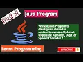 Java Program to check given character contain Lowercase Uppercase Digit or Special Character