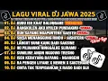 Download Lagu DJ JAWA FULL ALBUM 2025 | DJ KUDU ISO KUAT BALUNGANE X DJ RANGKULEN AKU KEKEPEN AKU VIRAL TIKTOK