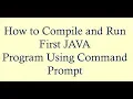 Compiling and Running First JAVA Program Using Command