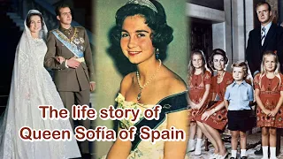 The life story of Queen Sofía of Spain