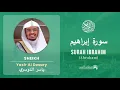 Download Lagu Quran 14   Surah Ibrahim سورة إبراهيم   Sheikh Yasir Al Dosary - With English Translation