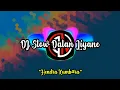 Download Lagu DJ DALAN LIYANE - HENDRA KUMBARA || FULL BASS
