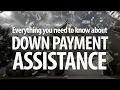 Down Payment Assistance Explained How Buyers Are Getting Into Homes with Less Money