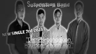 Download Demi Kebahagiaan Kau Dan Si Buah Hati - Suspension Band (Official Liryc Audio) Band Way Kanan MP3