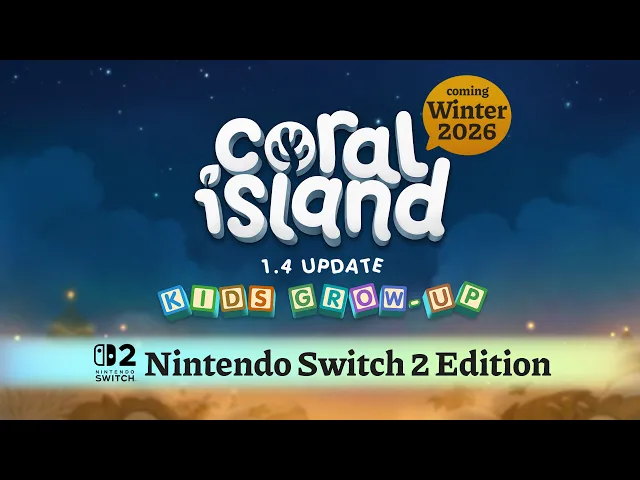 Coral Island – Nintendo Switch 2 & Update 1.4: Kids Grow Up | Announcement Trailer