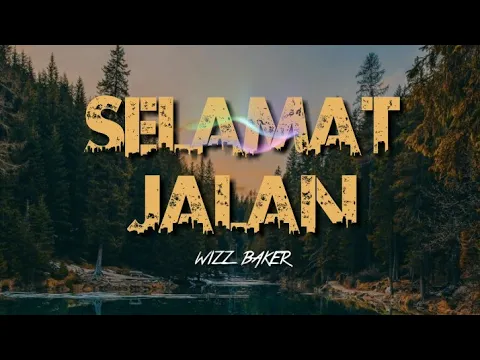 Download MP3 WIZZ BAKER - SELAMAT JALAN (LIRIC)