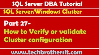 SQL Server DBA Tutorial 27 - How to Verify or validate Cluster configuration