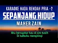 Download Lagu Sepanjang Hidup - Maher Zain (Karaoke Lower Key Nada Rendah -2 Gm)