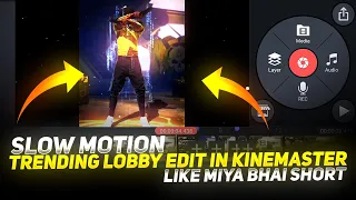 Download Free Fire Slow Motion Lobby Edit Like Miya Bhai Short In Kinemaster   || Technical Raja💫 MP3