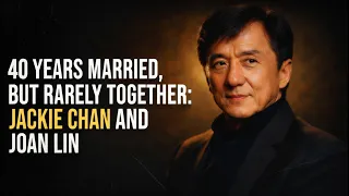 40 Years Married But Rarely Together Jackie Chan and Joan Lin