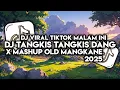 Download Lagu DJ MUSKURANE X MALAM INI TU DJ TANGKIS TANGKIS DANG SIMPLE BANGERS TERBARU 2025 VIRAL TIKTOK !!