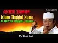 Download Lagu Akhir Zaman Islam Tinggal Nama Al Quran Tinggal Tulisan - Ceramah KH Zainuddin MZ