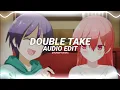 Download Lagu double take - dhruv [edit audio]