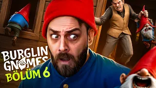 CİN CÜCELER ÇILDIRDI! ADAMI EVDEN KAÇIRACAKLAR! | BURGLIN' GNOMES | BÖLÜM 6