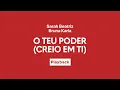 Sarah Beatriz e Bruna Karla - O Teu Poder (Creio Em Ti) | Playback com Letra