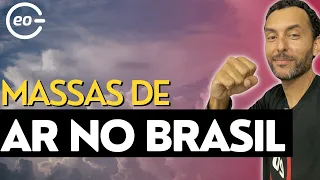Massas de ar que atuam no Brasil | Geografia |
