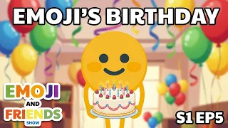 Emoji and Friends Show S1 EP5 Emoji s Birt ay