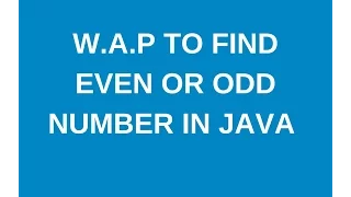Write a java program to find even and odd number