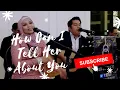 Download Lagu Lobo - How Can I Tell Her About You (Acoustic Cover By Combination Band)