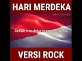 Download Lagu Lagu Hari Merdeka Versi Rock | Full Version Link Di Deskripsi