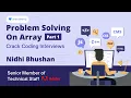 Problem Solving on Arrays Part 1 Crack Coding Interviews Nidhi Bhushan Technical Staff Adobe