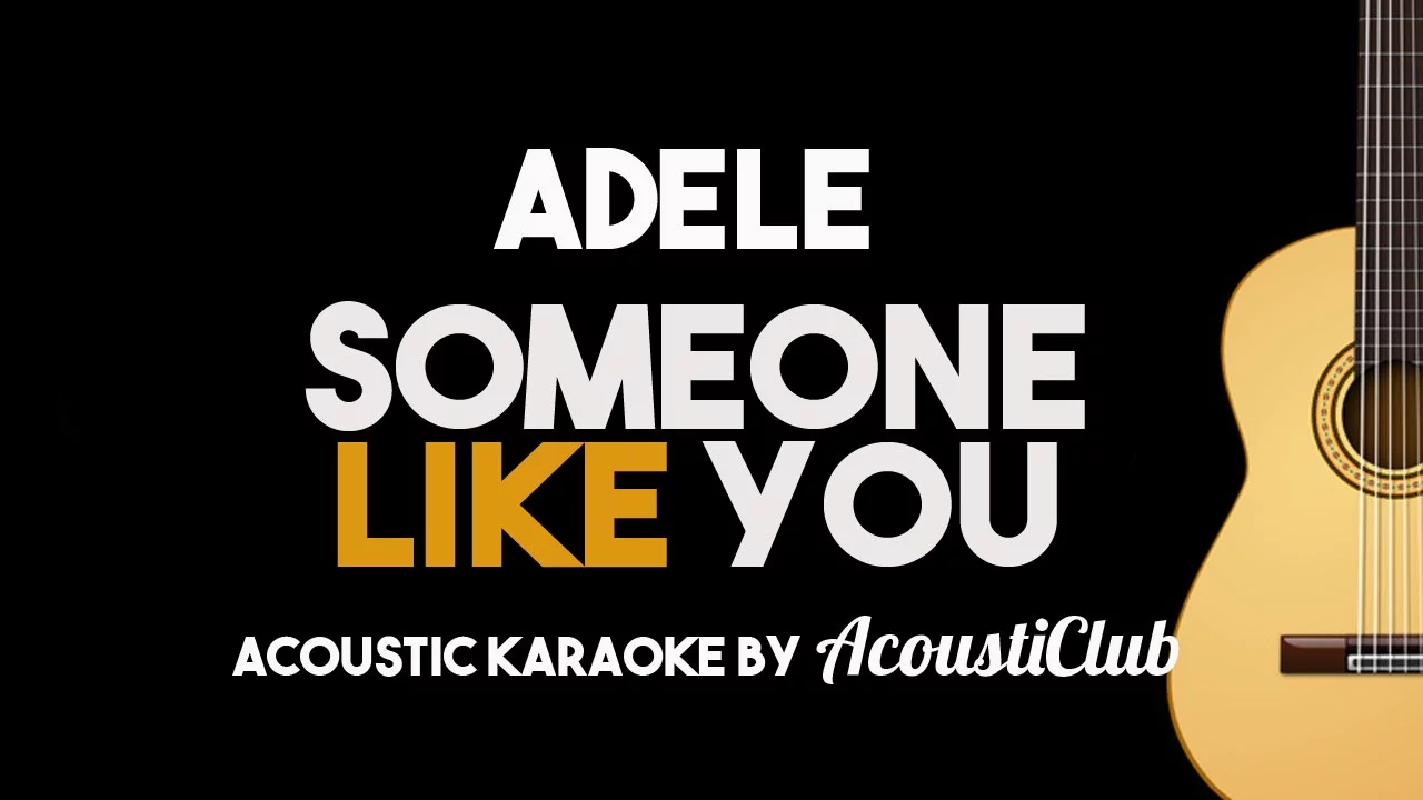 Adele - Someone Like You (Acoustic Guitar Karaoke Version)