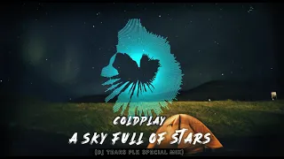 coldplay a sky full of stars dj tears plk special mix 