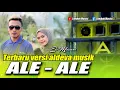 Lagu ALE ALE - LAGU SASAK VERSI ALDEVA MUSIK VOCAL EVI MARIANI