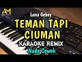 TEMAN TAPI CIUMAN KARAOKE REMIX NADA WANITA / CEWEK