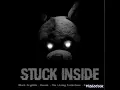 Stuck Inside-Living Tombstone, CG5, Black Gryph0n, Baasik, Kevin Foster. (slowed+reverb)