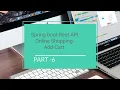 Spring boot REST API Shopping cart Add Cart Mysql JPA part - 6