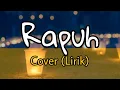 Download Lagu Rapuh - Agnes Mo | Cover by Tami Aulia (Lirik)