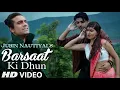 Download Lagu Barsaat Ki Dhun(Official Video Song)|Jubin Nautiyal|Gurmeet C |Rim Jhim Sun sun sun barsaat ki dhun