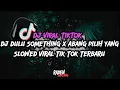 Download Lagu DJ DULU SOMETHING X ABANG PILIH YANG MANA SLOWED VIRAL TIK TOK TERBARU 2023