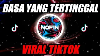 Download RASA YANG TERTINGGAL (PERGI _ NO EXIT) DJ REMIX NOFIN ASIA FULL BASS MP3