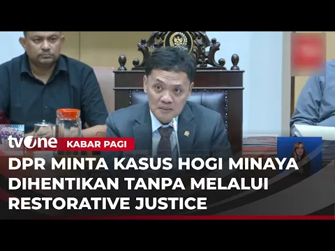 Komisi III DPR RI Minta Kasus Hogi Minaya Dihentikan