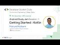 Android Study Jam Session-1 Getting Started Kotlin