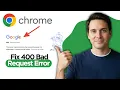 How to Fix the 400 Bad Request Error in Google Chrome 2026 Full Guide