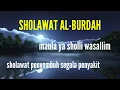 Download Lagu Sholawat Burdah - sholawat nabi merdu untuk kesembuhan segala penyakit