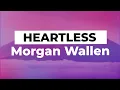 Morgan Wallen - Heartless