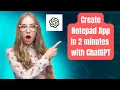 Create Notepad App with ChatGPT in 2 minute
