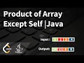 Product of Array Except Self Java LeetCode - Medium