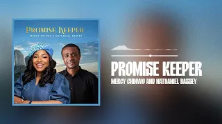 Mercy Chinwo and Nathaniel Bassey - Promise Keeper (Official Audio)