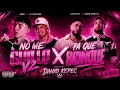 No Me Guillo V2 X Pa Que Brinque -  Mashup By Danko