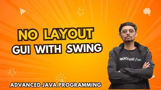 2 2 1 No Layout Layout Management GUI with Swing Advanced Java Programming