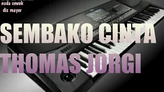 Download KARAOKE SEMBAKO CINTA(thomas jorgi)nada cewek/dis mayor MP3